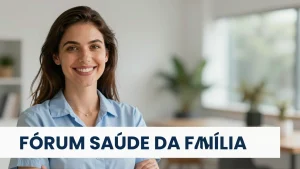Frum Sade da Famlia Nutrio e Preveno em Foco na Agenda Internacional