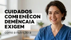 Cuidados com demncia exigem planejamento como a nutrio adequada protege o crebro