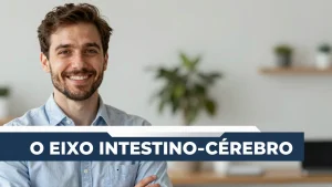 O Eixo IntestinoCrebro Como a Nutrio Impacta o Tratamento Psiquitrico