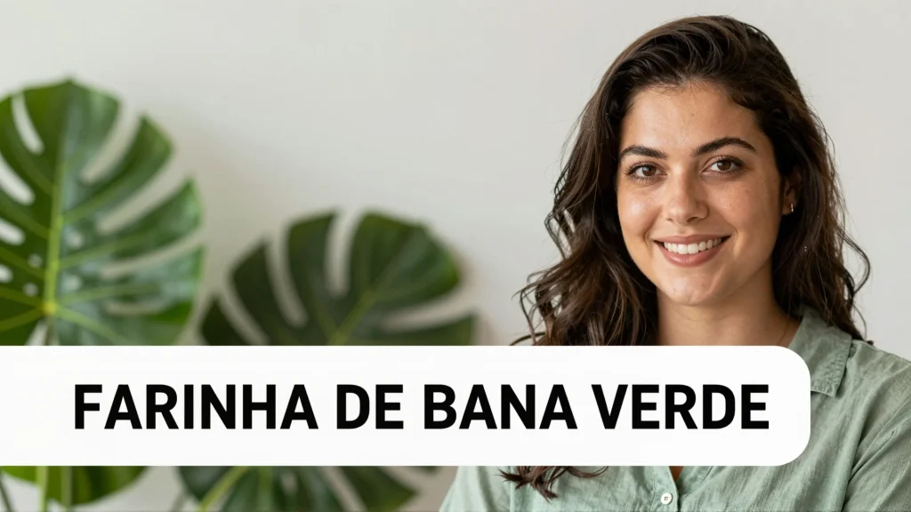 Farinha de Banana Verde O Superalimento para a Sade Preventiva