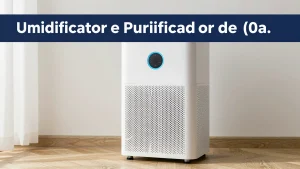 Umidificador e purificador de ar saiba como esses dispositivos impactam a sade r