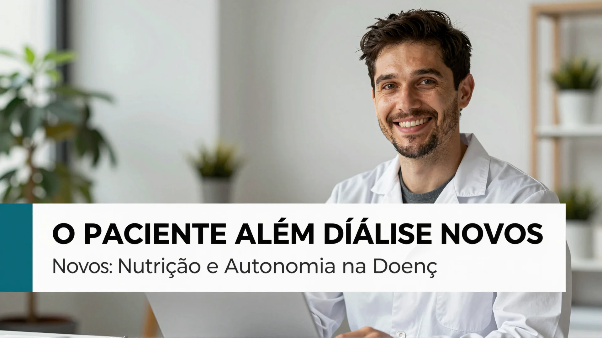 O Paciente Além Diálise Novos: Nutrição e Autonomia na Doença Renal Crônica