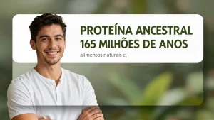 Protena ancestral 160 milhes de anos alimentos naturais combatem superbactrias s