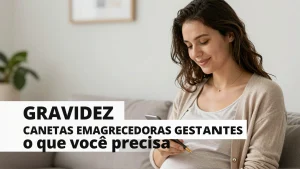 Gravidez canetas emagrecedoras gestantes o que voc precisa saber sobre os riscos