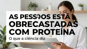 As pessoas esto obcecadas com protena O que a cincia diz sobre o equilbrio real